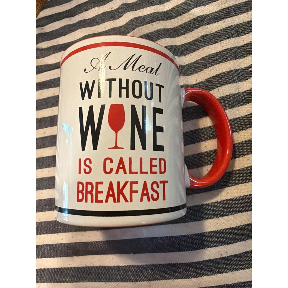 Dennis East International DEI Coffee Mug A Meal Without Wine Breakfast